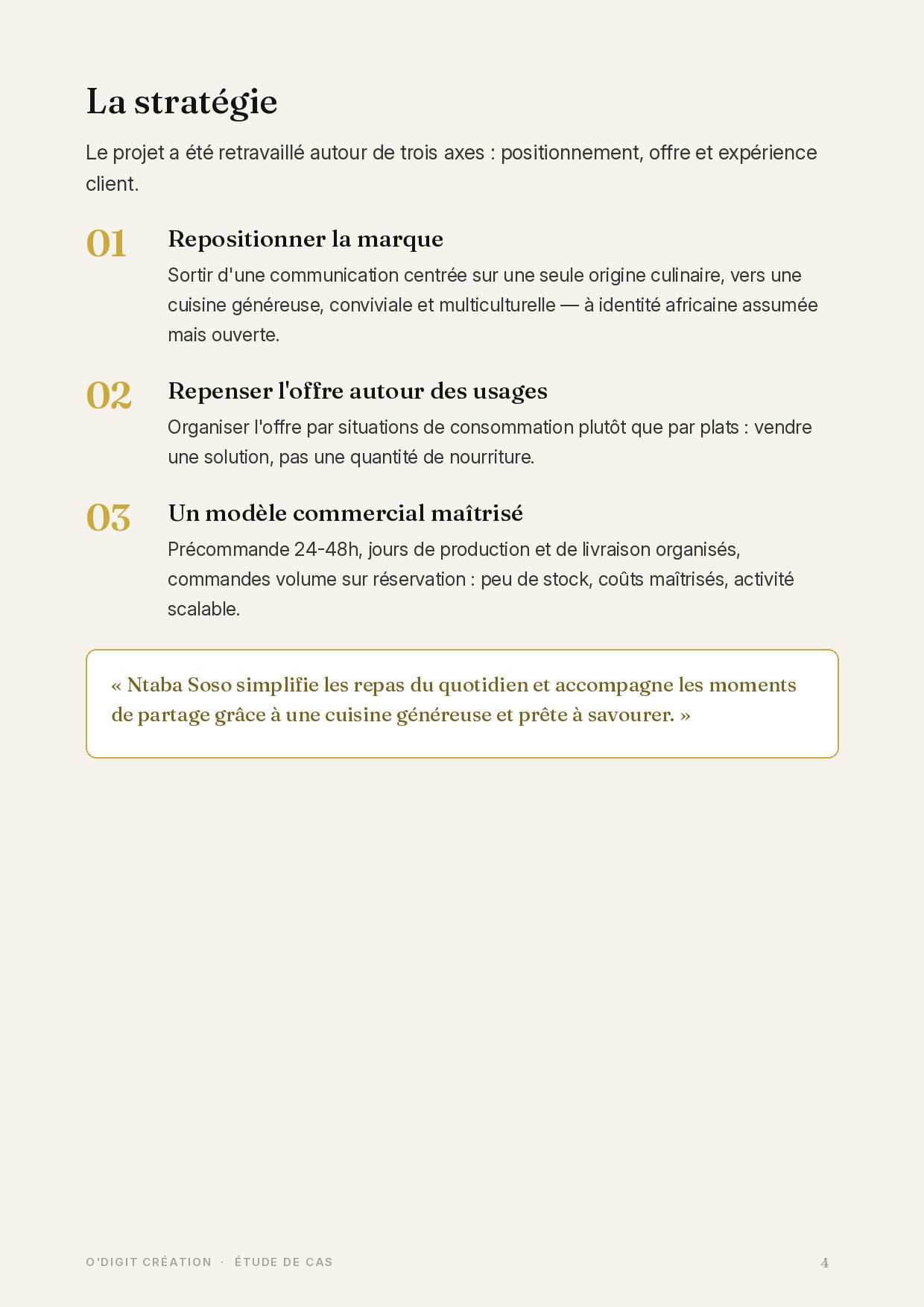 Les trois axes stratégiques du repositionnement.